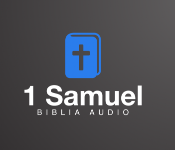 Vechiul Testament - Biblia Audio - 1 Samuel