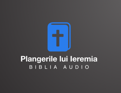 Vechiul Testament - Biblia Audio - Plangerile lui Ieremia
