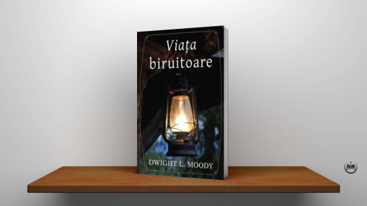 Dwight L. Moody - Viața biruitoare