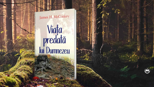 James H. McConkey - Viața predată lui Dumnezeu