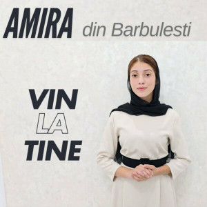 Amira Din Barbulesti - Vin La Tine (2024)