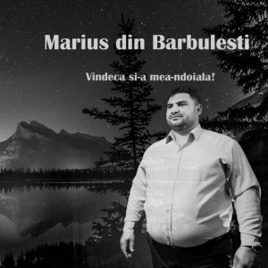 Marius Din Barbulesti - Vindeca Si-A Mea-Ndoiala! (2021)
