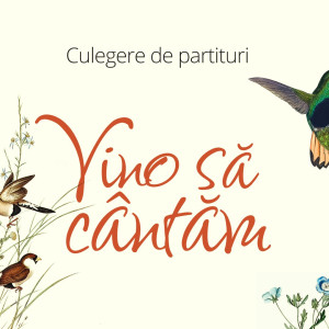 Culegere Partituri - Vino Să Cântăm (2023)