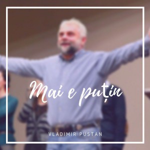 Vladimir Pustan - Mai e puțin (2019)