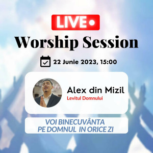Alex din Mizil - Voi Binecuvânta Pe Domnul (Live Worship Session) (2023)
