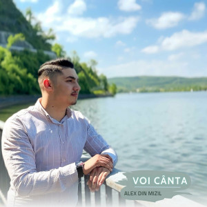 Alex din Mizil - Voi Cânta (2023)