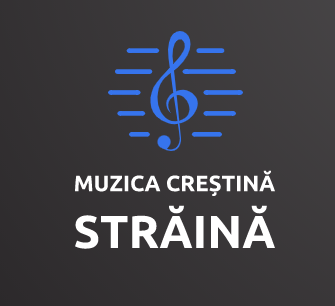 Muzica Creștină (Străină)