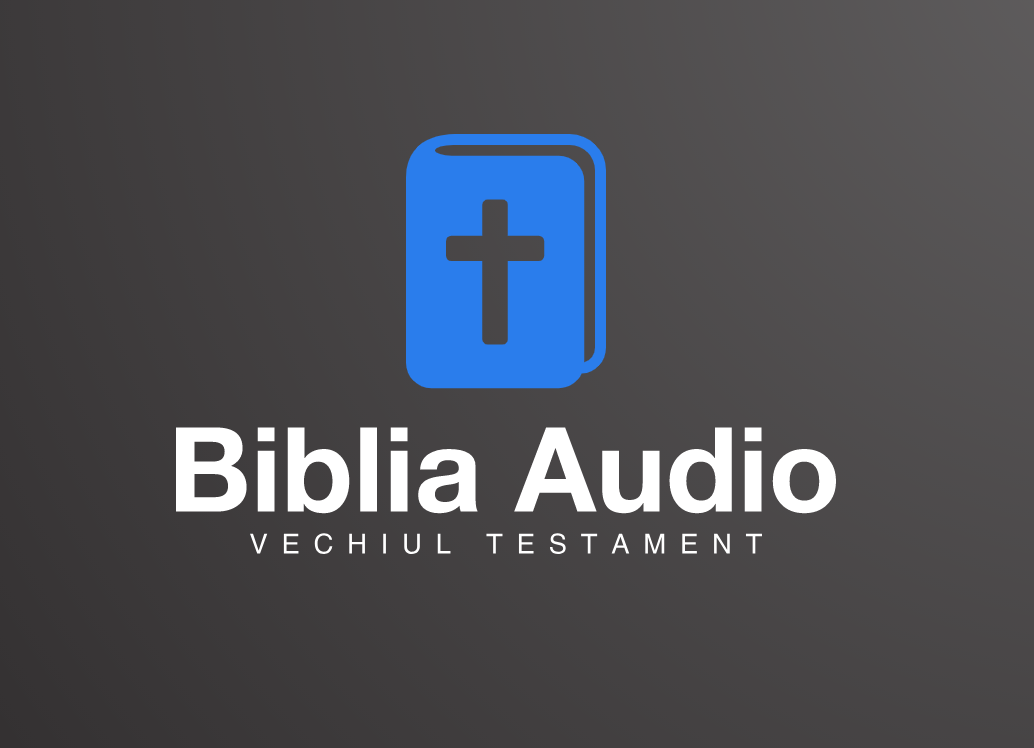 Biblia Audio - Vechiul Testament